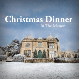 Christmas Dinner in the Manor