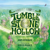 'The Legend of Tumblestone Hollow', by Amy Sparkes