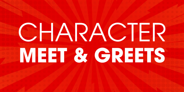 Character Meet & Greets