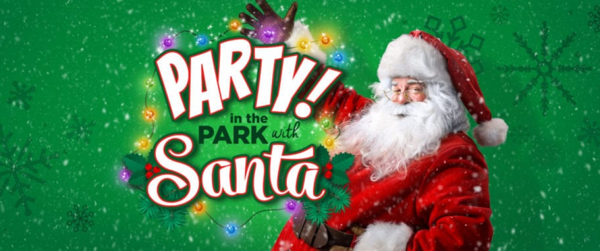 Party in the Park with Santa- Saturday 20th December
