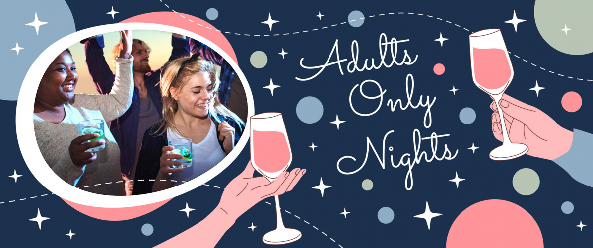 Adults Only Nights