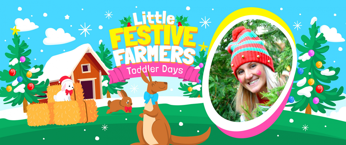 Little Festive Farmers - Midweek toddler days on the farm