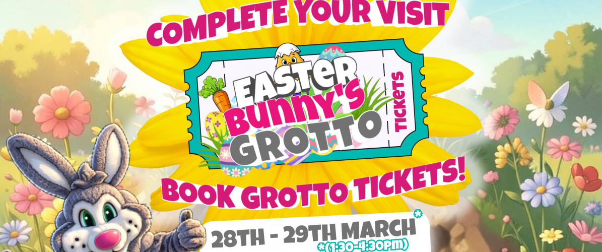 Easter Grotto 28th & 29th March, & 2nd - 5th April