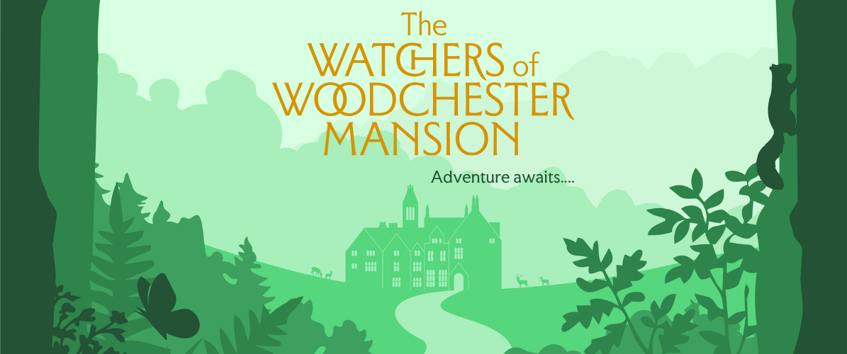 The Watchers of Woodchester Mansion Adventure