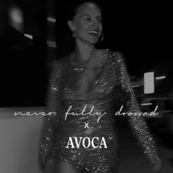 Never Fully Dressed x Avoca 2024