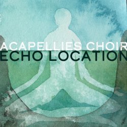 Watercolour-style artwork showing a semi-transparent seated human figure at the center, with layered silhouettes radiating outward. The background blends teal, green, and blue washes with textured brush effects. Overlaid text reads ‘ACAPELLIES CHOIR’ and