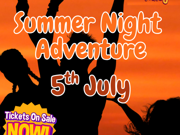 Summer Night Adventure (5th July)