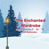 The Enchanted Wardrobe, SEND Sessions 5th, 12th, 19th of December