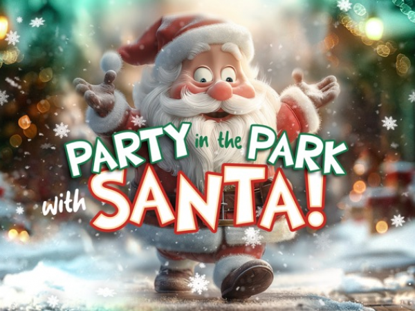 Party in the Park with Santa- Saturday 20th December