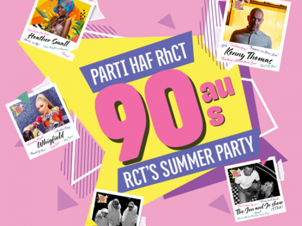 PARTI HAF Y 90au RhCT  / RCT's 90's SUMMER PARTY