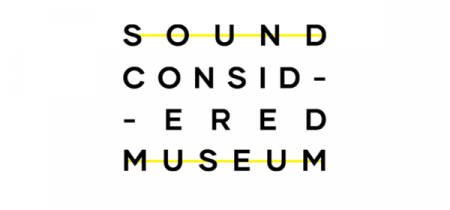 The Sound Considered Museum
