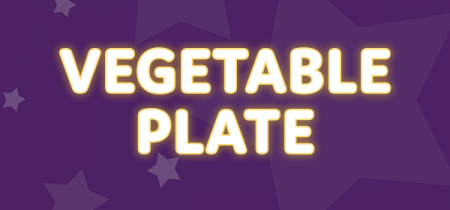 Vegetable Plate (per 8 children)