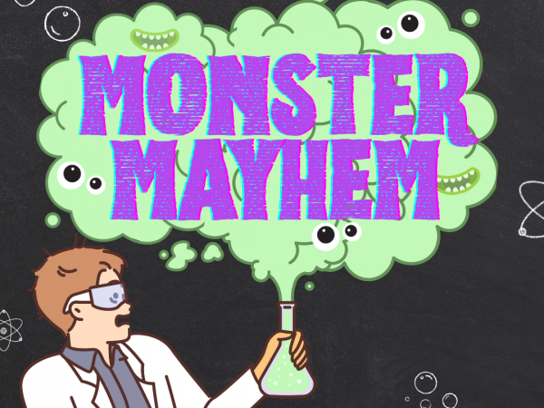 Show Time! "Monster Mayhem"
