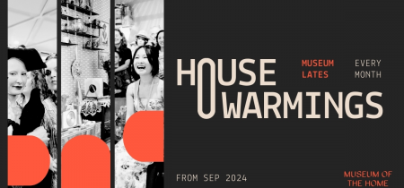 Housewarming: Museum Lates