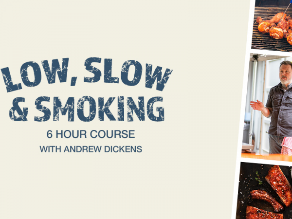 "LOW, SLOW & SMOKING" Barbecue Class with Andrew Dickens