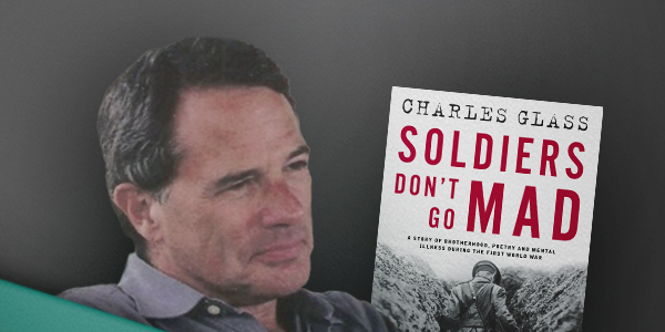 IWM In Conversation With: Charles Glass - "Soldiers Don't Go Mad"