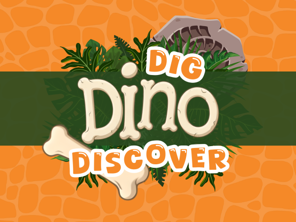 Dig, Dino, Discover - 18th July - 4th Sept 26