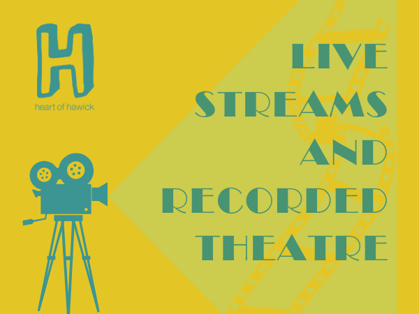 Live Streams / Recorded Theatre