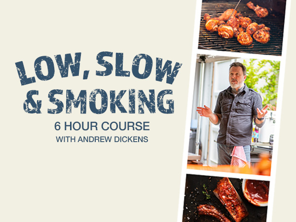 "LOW, SLOW & SMOKING" Barbecue Class with Andrew Dickens