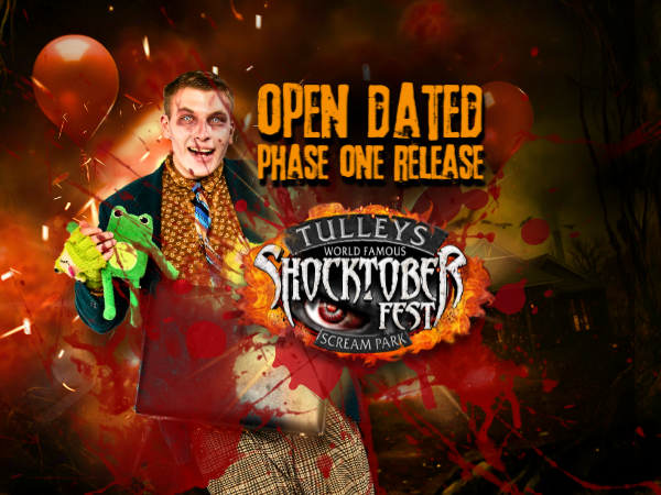 Open Dated - Phase 1 - Tulleys Shocktober Fest 2026