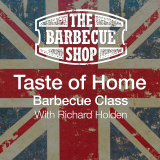 Richard Holden's "Taste of Home" Barbecue Class