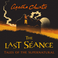 IACF - The Last Séance and Other Supernatural Tales