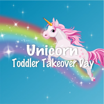 Toddler Takeover - Unicorn: 5th July