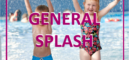 General Splash - Term Time, Wednesday to Friday