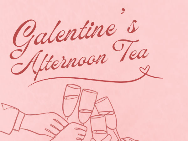 Galentine’s Afternoon Tea with Unlimited Prosecco