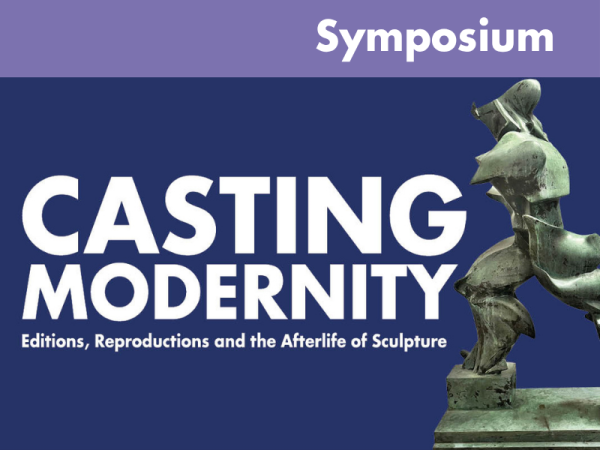 Casting Modernity - Symposium