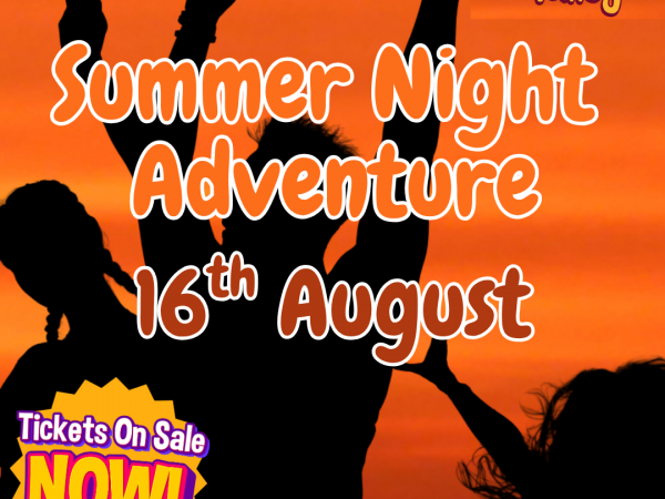 Summer Night Adventure (16th August)