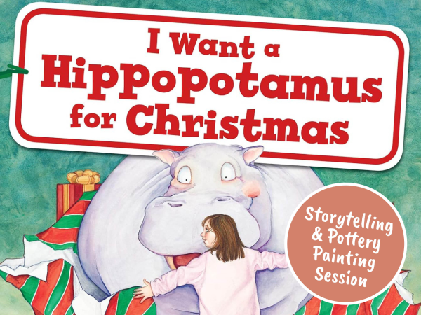 I Want A Hippopotamus For Christmas  - Story Time and Hippo Painting at Barton Grange