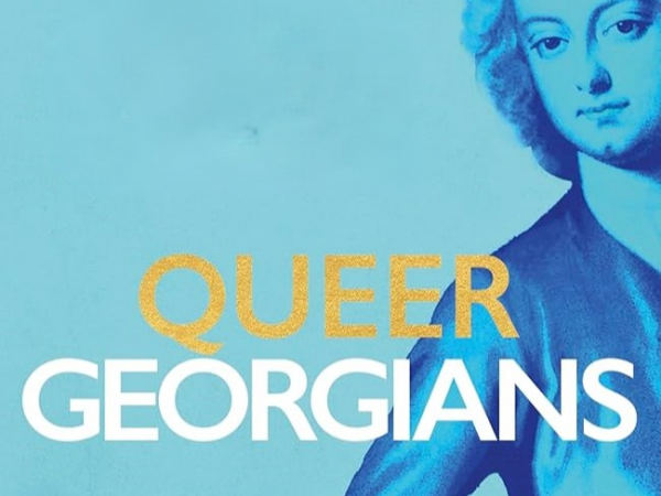 AT THE MUSEUM Queer Georgians: A Hidden History of Lovers, Lawbreakers and Homemakers