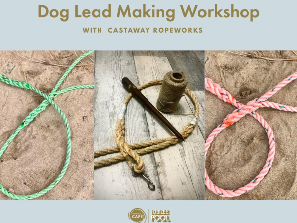 Dog lead making workshops.
