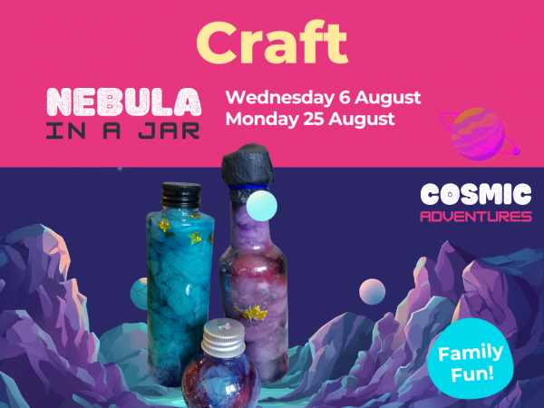 Nebula In A Jar (Wednesday 6th August & Monday 25th August)