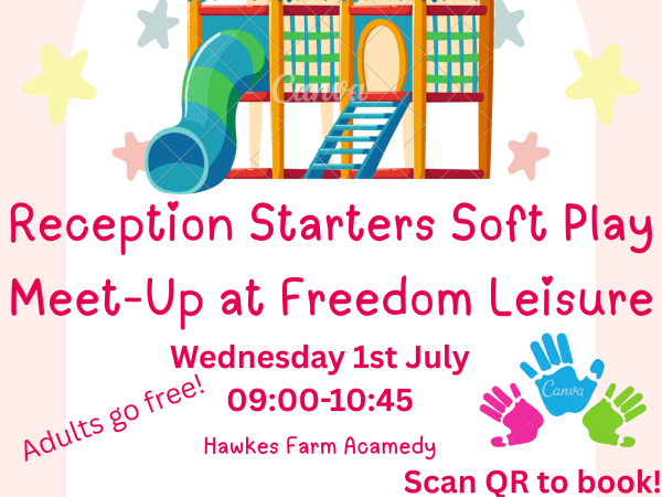 Hawkes Farm school - Reception Starters Soft Play Meet-Up