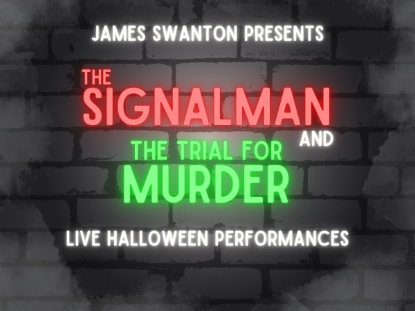 The Signalman & The Trial for Murder
