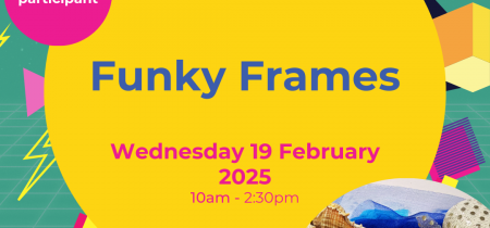 Funky Frames (Wed 19 Feb)