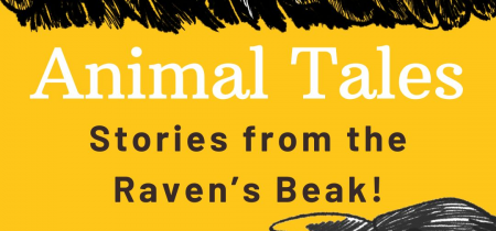 Animal Tales: Stories from the Raven's beak!