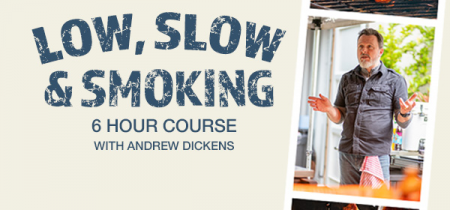 Low, Slow & Smoking Barbecue Class with Andrew Dickens