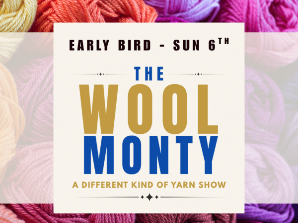 Early Bird Wool Monty - Sunday 6th June 2027