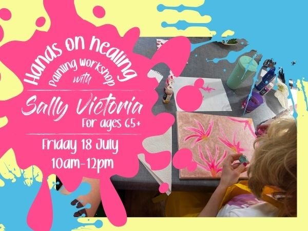 65+ hands on healing painting workshop with Sally Victoria
