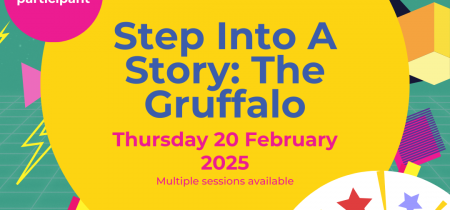 Step Into A Story: The Gruffalo (Thu 20 Feb)