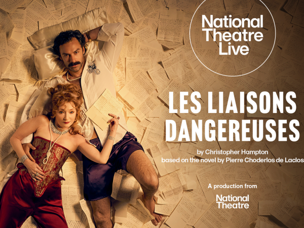 National Theatre Live - Les Liaisons Dangereuses