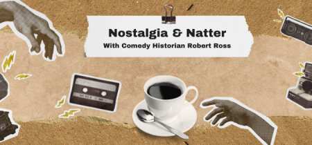 Nostalgia & Natter