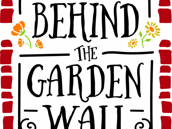 Behind the Garden Wall