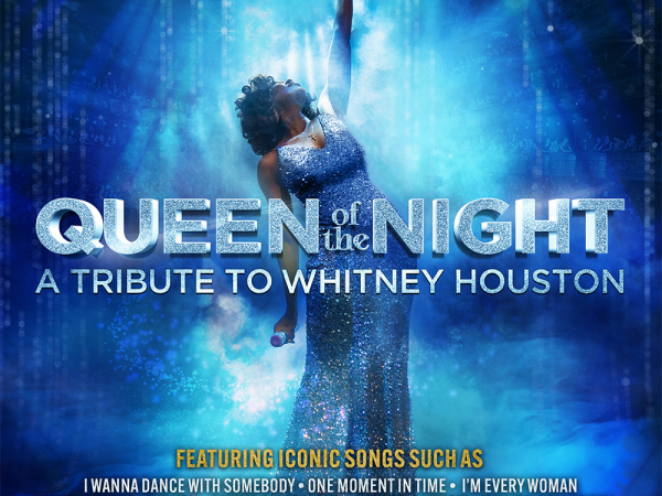 Queen of the Night: A Tribute to Whitney Houston