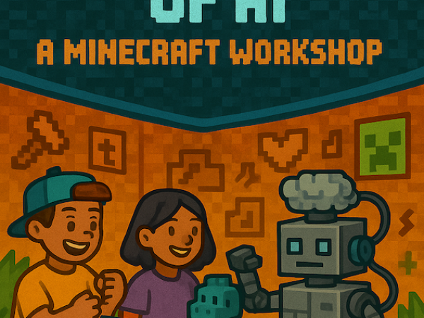 Tuesday - The Foundation of AI: A Minecraft Workshop and Creature Correspondents: Reporting Live from Hoo Zoo