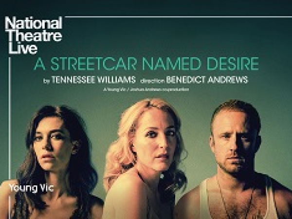 National Theatre Live - A Streetcar Named Desire