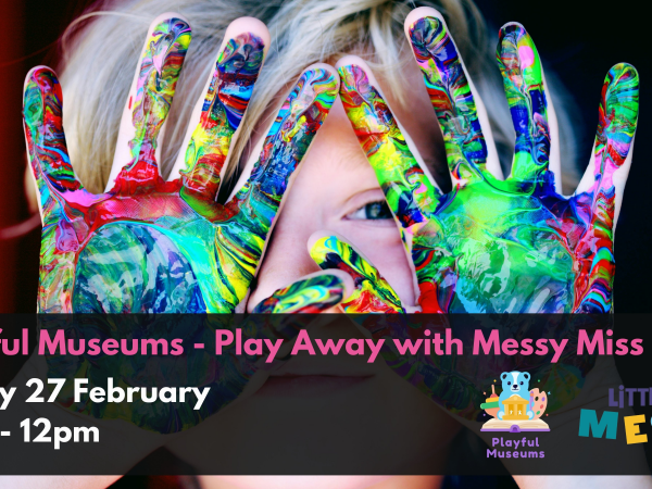 Playful Museums: Play Away with Messy Miss Play
